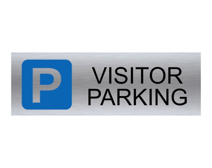 Visitor parking Brushed silver parking sign personalised x 3 sizes aluminium strong double sided sticky pads easy to fit