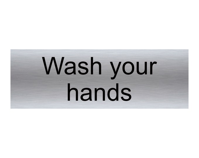Wash you hands sign aluminium strong double sided sticky pads easy to fit gate wall door hotel school office