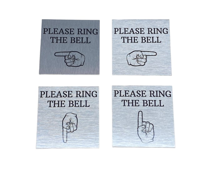 Please ring the bell sign plaque weather proof aluminium brushed silver hand pointing left right up or down