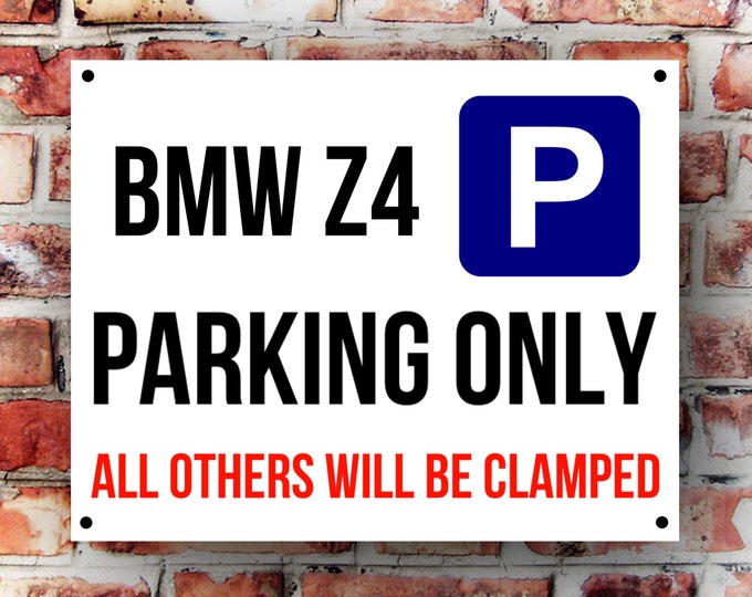 BMW Z4 parking wall sign weather proof pre drilled great gift birthday high gloss garage gate xmas birthday gift