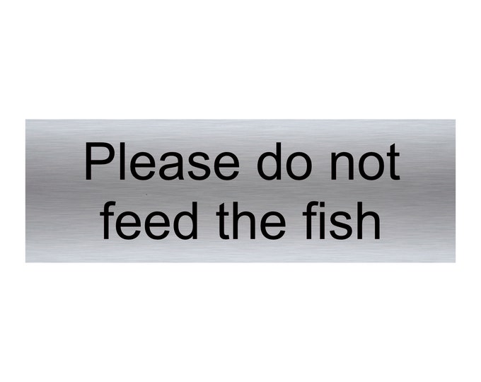 Please do not feed the fish plaque sign aluminium strong double sided sticky pads easy to fit gate sheep goats live stock