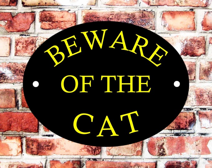 Beware of the cat weather proof pre drilled high gloss cage pet birthday gift fun novelty sign dog Security gate