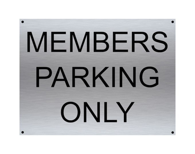 Members parking only sign wall sign plaque weather proof pre drilled parking sign driveway gate school workplace
