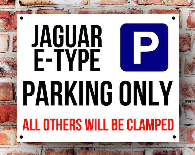 Jaguar E-TYPE parking wall sign weather proof pre drilled great gift birthday high gloss garage gate