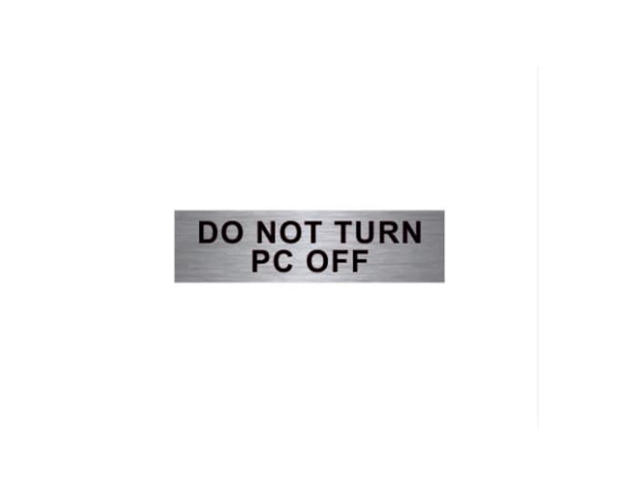 Do not turn PC off aluminium strong double sided sticky pads easy to fit office school hotel pc computer