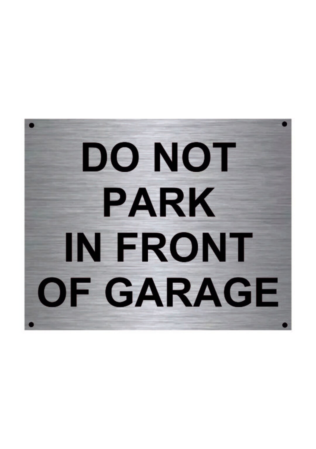 Do Not Park in Front of the Garage Wall Sign Plaque Weather Proof Pre ...