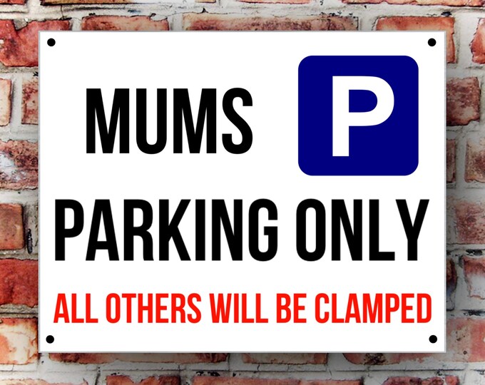 Mums parking wall sign weather proof pre drilled great gift birthday high gloss garage gate xmas birthday gift