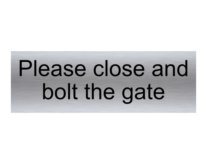 Please close and bolt the gate plaque sign aluminium strong double sided sticky pads easy to fit gate sheep goats live stock