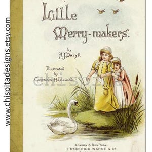 Little Merry Makers:1890s Children&#39;s life illustrated ebook. Victorian traditions told in verse & pictures pdf book.Old seasonal digi poems