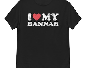 Distressed Grunge Worn Out Style I Love My Hannah T-Shirt