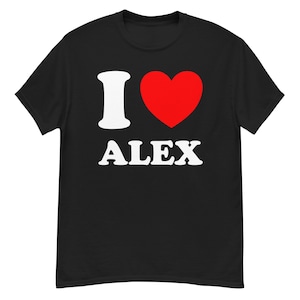 Black White I Love Alex