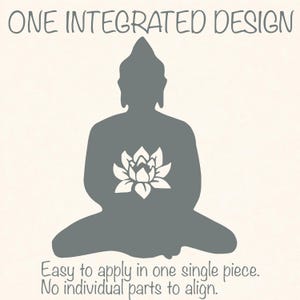 Puede incluir: Silueta gris de un Buda sentado con una flor de loto blanca en el pecho. El texto "ONE INTEGRATED DESIGN" est&aacute; en la parte superior, con el texto "Easy to apply in one single piece. No individual parts to align." en la parte inferior.