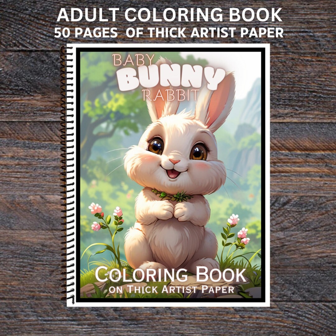 Baby Bunny Rabbit - Spiral Bound Adult Coloring Book - Thick Artist ...