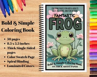 Coloring Book for Kids and Adults – Fantastic Frog Bold & Simple Stress Free  Minimalist Coloring Spiral Bound 5.5 x 8.5 inches