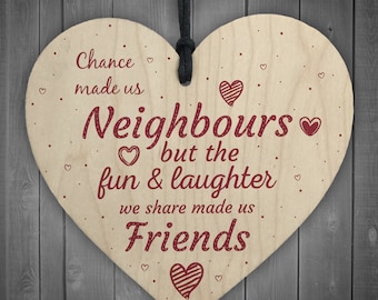 Friends by choice" Wood hanging Plaque love present gift "Neighbours by chance