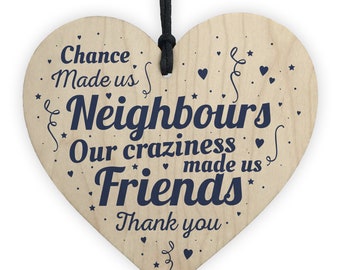 Chance Made Us Neighbours Friend Moving House Leaving Gift Plaque Hanging Heart 