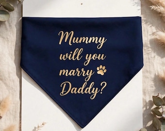 Mummy will you marry Daddy Dog Bandana Slip On Collar Neckerchief