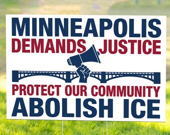 Minneapolis Demands Justice Yard Sign – Abolish ICE, Double Sided with Stake