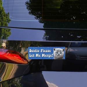 Bestie Please Let Me Merge Funny Gen Z Meme  Blue Bumper Sticker & Car Magnet - UV resistant