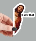 Jesus I Saw That Sticker - Waterproof and Scratch Resistant - Funny Meme Decals for Laptops & Water Bottles