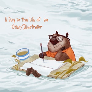 A Day in the life of an Otter/Illustrator - print