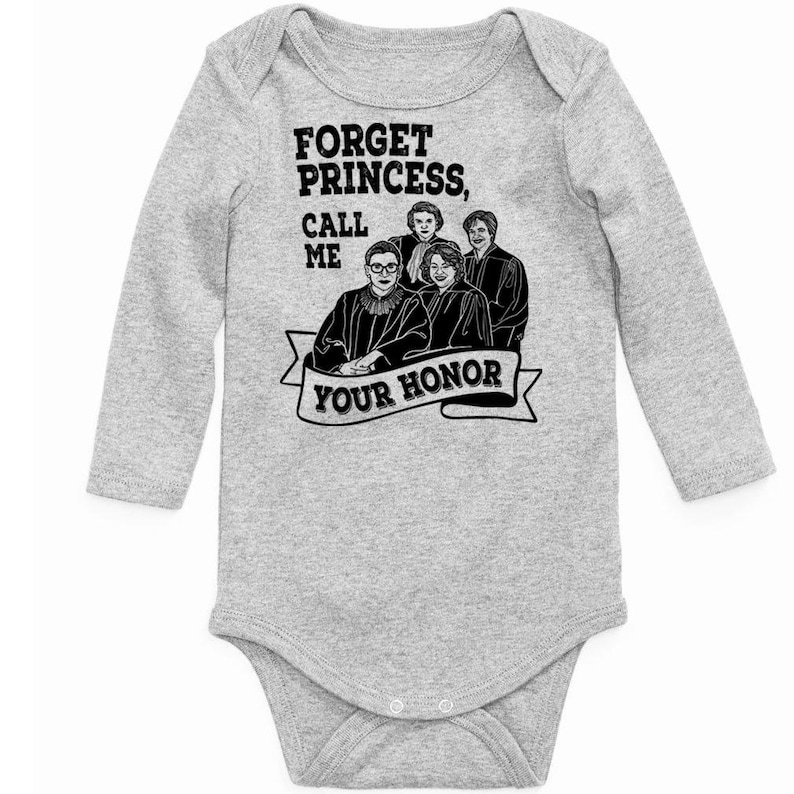 Infant Toddler Ruth Bader Ginsburg Baby Shower RBG Baby Bodysuit Forget Princess Call Me Your Honor Supreme Court Baby Girl Snapsuit