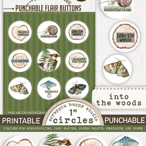 May include: Printable 1-inch flair buttons with nature-themed designs. The buttons feature illustrations of a snail, mushrooms, butterflies, and wood slices. Text includes "Into the Woods", "Wild and Free", and "Whimsical".
