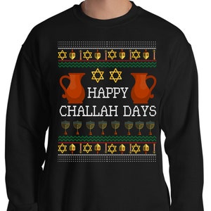 Funny Happy Challah Days Ugly Hanukkah Chanukah Shirts for Men,Sweatshirts,Sweater,Hoodies/Menorah Candles Dreidel Gifts Ideas/Jewish Tshirt