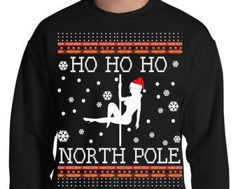 Naughty Ugly Christmas Sweater Ho Ho Ho Sweater Shirt/ Men Women Sweatshirt, Jumper, Hoodie/ Sexy Adult Rude Dirty Xmas Holiday Gift Ideas