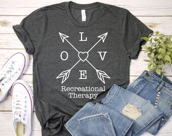 Recreational Therapy Shirt, Love Arrow Therapist Gift