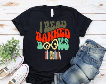 Funny I Read Banned Books Shirt, Bookworm Gift