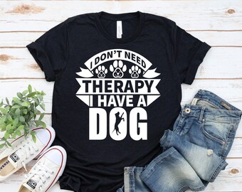 Funny Therapy Dog Shirt, Dog Lover Gift