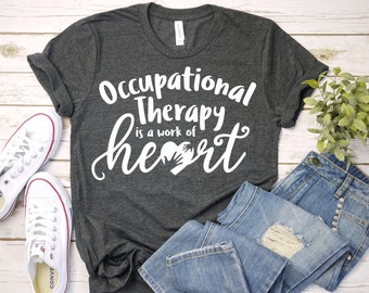 Funny Occupational Therapy Shirt, OT Gift
