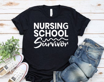 Nursing School Survivor Shirt, New Grad Nurse Gift