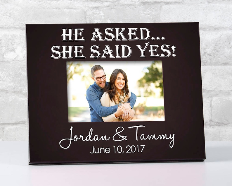 She Said Yes Personalized Engagement Picture Frame Engagement Gift He Asked Valentine/'s Day Proposal Gift Newly Engaged Gift for Couple