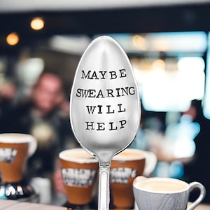Maybe Swearing Will Help vintage silverplate teaspoon, personalized and customized, funny friend gift, Christmas gift, birthday gift, Coffee
