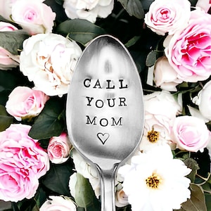 Call Your Mom hand stamped personalized customized teaspoon, gift for Mom,  for grandma, Christmas gift, Mothers Day gift, birthday gift