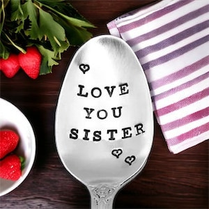 Love You Sister hand stamped vintage personalized and customized teaspoon, birthday gift, best friend gift, sister gift, sister in law gift