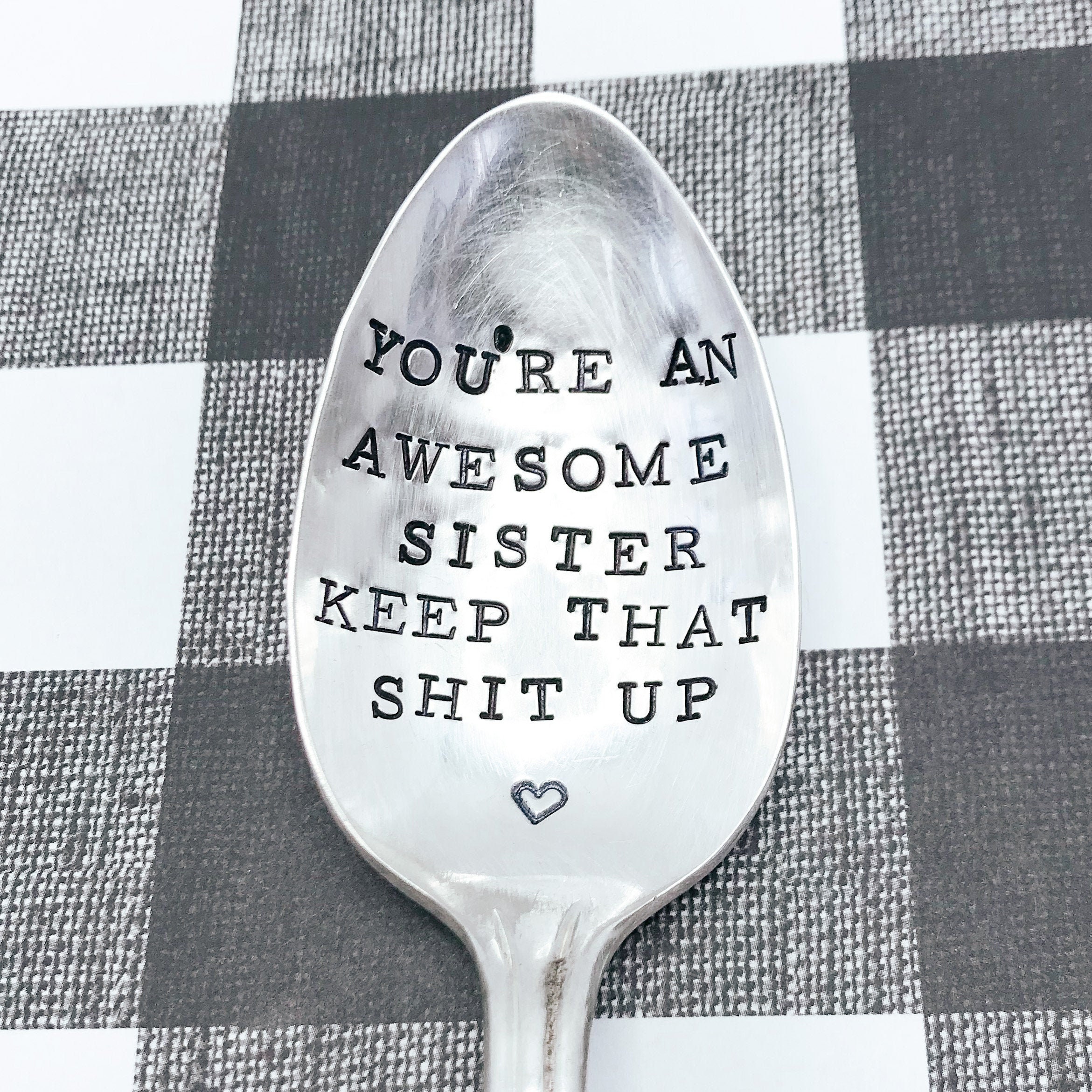 You’re an Awesome Sister Brother Friend Husband Wife etc Keep that Sh…