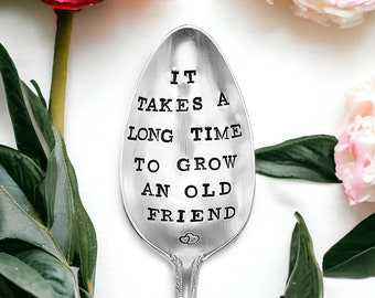 It Takes a Long Time to Grow an Old Friend vintage tablespoon, gift for a friend, bff gift, old friend gift, gift for mom, birthday gift