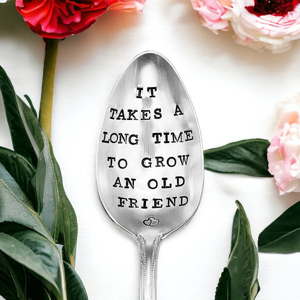 It Takes a Long Time to Grow an Old Friend vintage tablespoon, gift for a friend, bff gift, old friend gift, gift for mom, birthday gift