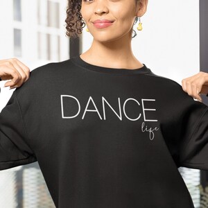 Dance Sweatshirt, Black Sweatshirt, Dance Lover Sweatshirt, Gift for Dancer, Dance Lover Sweatshirt