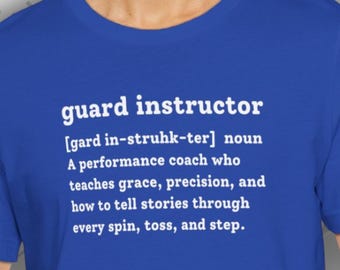Color Guard Instructor Definition, Guard Instructor Shirt, Gift For Guard Instructor, Winter Guard Instructor, Teacher Appreciation Gift