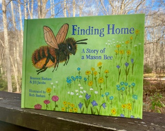 Children's Book, Finding Home: A Story of a Mason Bee, Bee Book, Bee Book for Kids, Online Course for Kids Included with Purchase