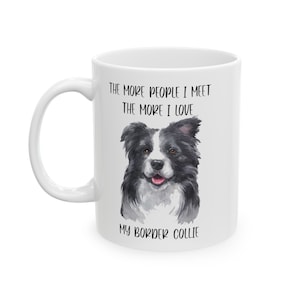 Border Collie Mug | Dog Lover Coffee Mug | Border Collie Lover Coffee Mug | Dog Lover Gift | Border Collie Gift | 11oz Ceramic Mug
