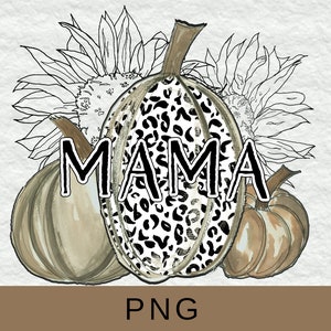 Mama Thanksgiving Shirt PNG, Fall Animal Print Pumpkins png, Boho Mama png, Leopard Tshirt Clipart for Fall, Neutral Mama Pumpkin png