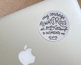 My Courage Always Rises - Jane Austen Sticker / Vinyl Sticker / Laptop Sticker / Jane Austen Quote / Girl Power / Pride and Prejudice