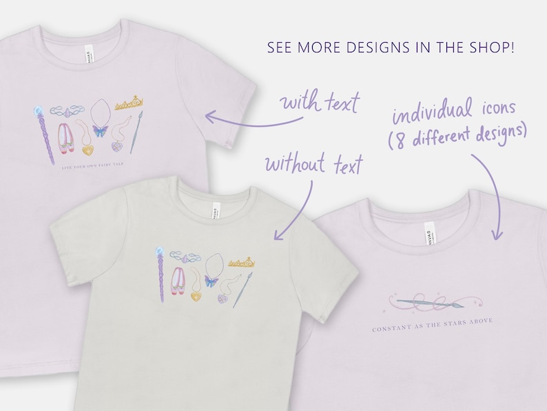 May include: Three t-shirts with different designs. The first t-shirt is lavender and features a crown, wand, shoes, and other fairy tale-themed icons. The second t-shirt is white and features the same icons as the first t-shirt. The third t-shirt is lavender and features a simple design of a brush with a star and the text "CONSTANT AS THE STARS ABOVE".