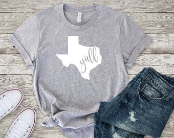 Texas Y'all Shirt/ Texas Shirt/ Y'all/ Women's Shirt/ Tee/ Graphic/ Gift