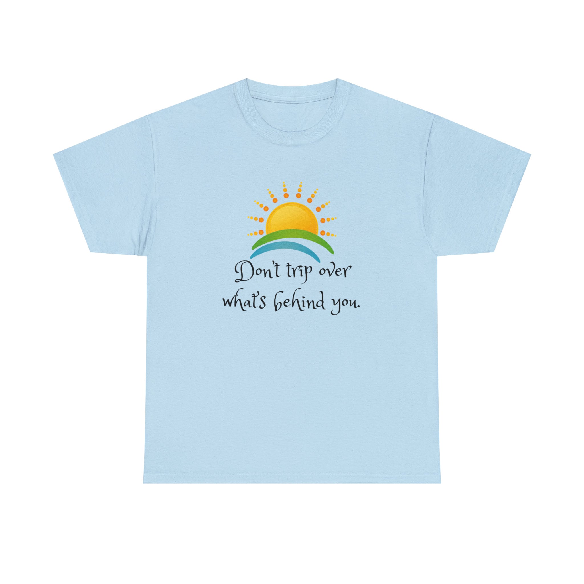 Don't Trip Over What's Behind You Sweatshirt main image 1